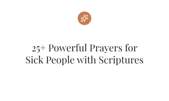 25+ Powerful Prayers for Sick People with Scriptures