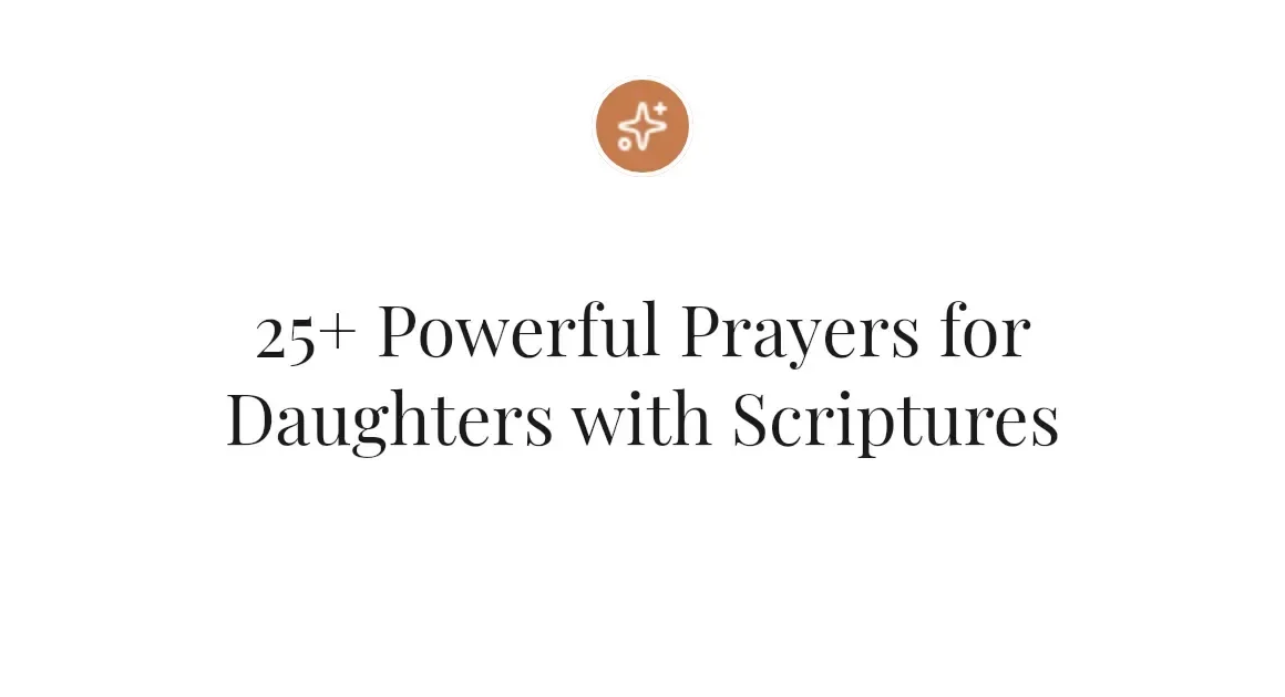 25+ Powerful Prayers for Daughters with Scriptures