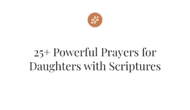 25+ Powerful Prayers for Daughters with Scriptures
