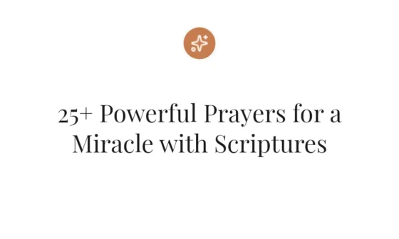 25+ Powerful Prayers for a Miracle with Scriptures