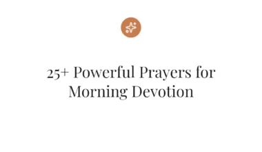 25+ Powerful Prayers for Morning Devotion