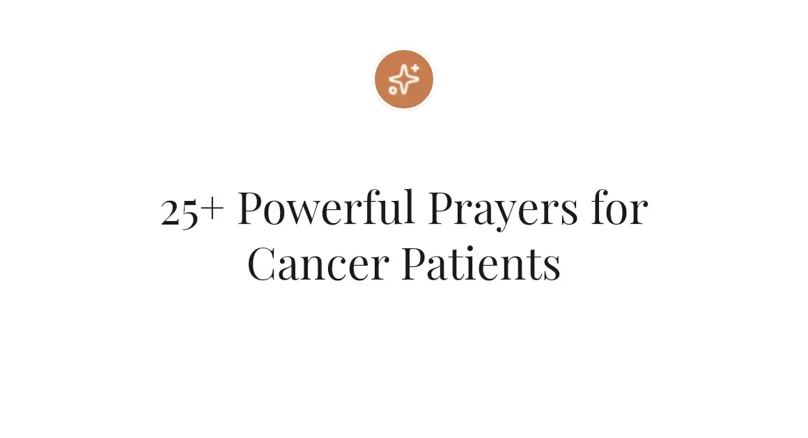 25+ Powerful Prayers for Cancer Patients