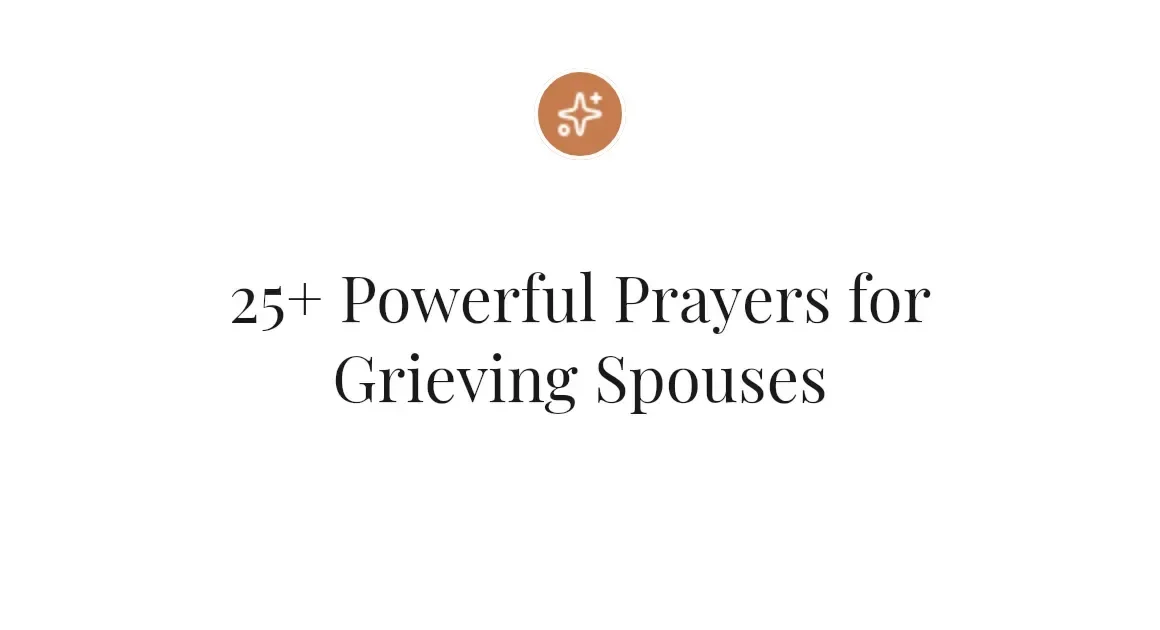 25+ Powerful Prayers for Grieving Spouses