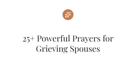25+ Powerful Prayers for Grieving Spouses