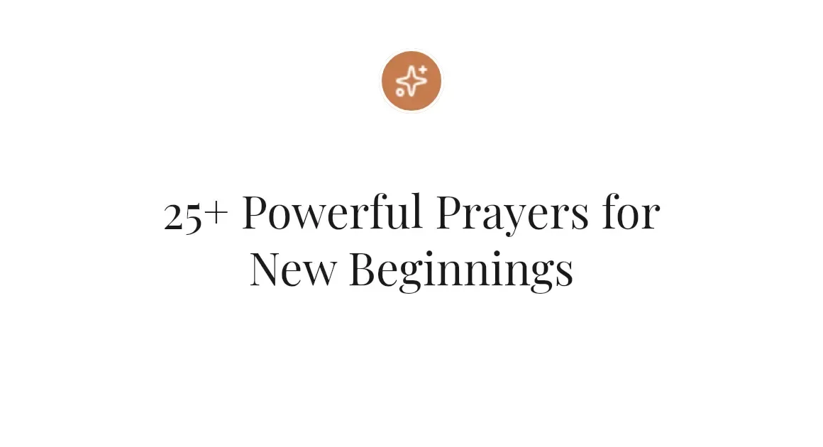 25+ Powerful Prayers for New Beginnings