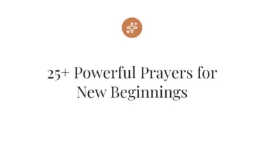 25+ Powerful Prayers for New Beginnings