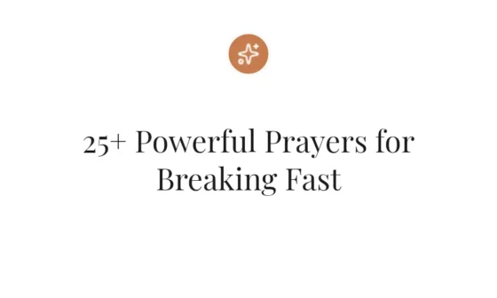 25+ Powerful Prayers for Breaking Fast