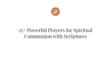 25+ Powerful Prayers for Spiritual Communion with Scriptures
