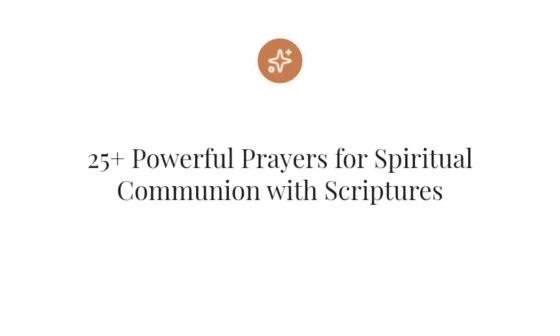 25+ Powerful Prayers for Spiritual Communion with Scriptures