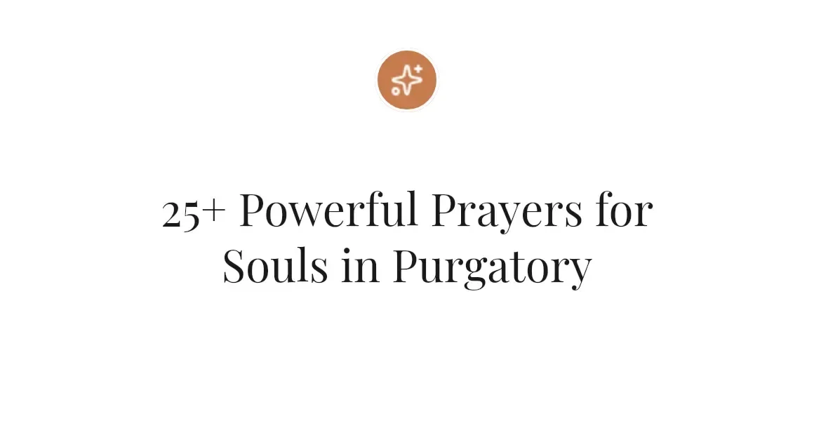 25+ Powerful Prayers for Souls in Purgatory