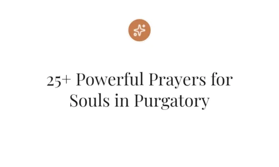 25+ Powerful Prayers for Souls in Purgatory