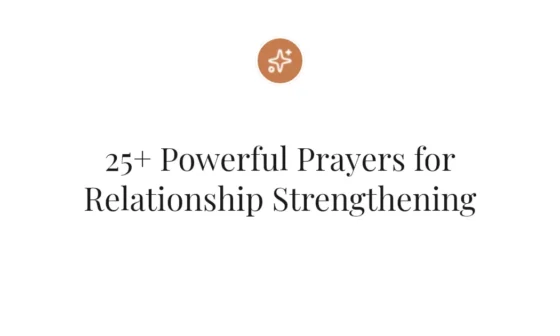 25+ Powerful Prayers for Relationship Strengthening