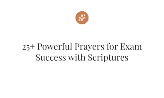 25+ Powerful Prayers for Exam Success with Scriptures