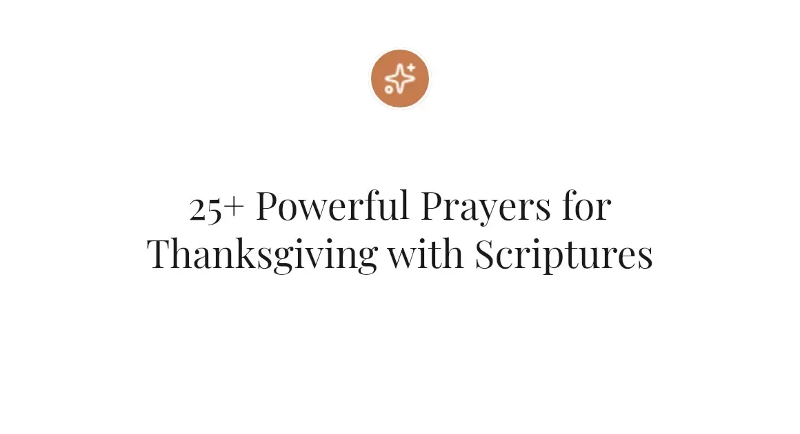 25+ Powerful Prayers for Thanksgiving with Scriptures