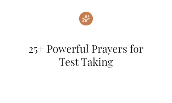 25+ Powerful Prayers for Test Taking