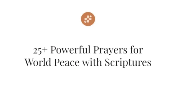 25+ Powerful Prayers for World Peace with Scriptures
