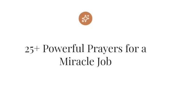 25+ Powerful Prayers for a Miracle Job