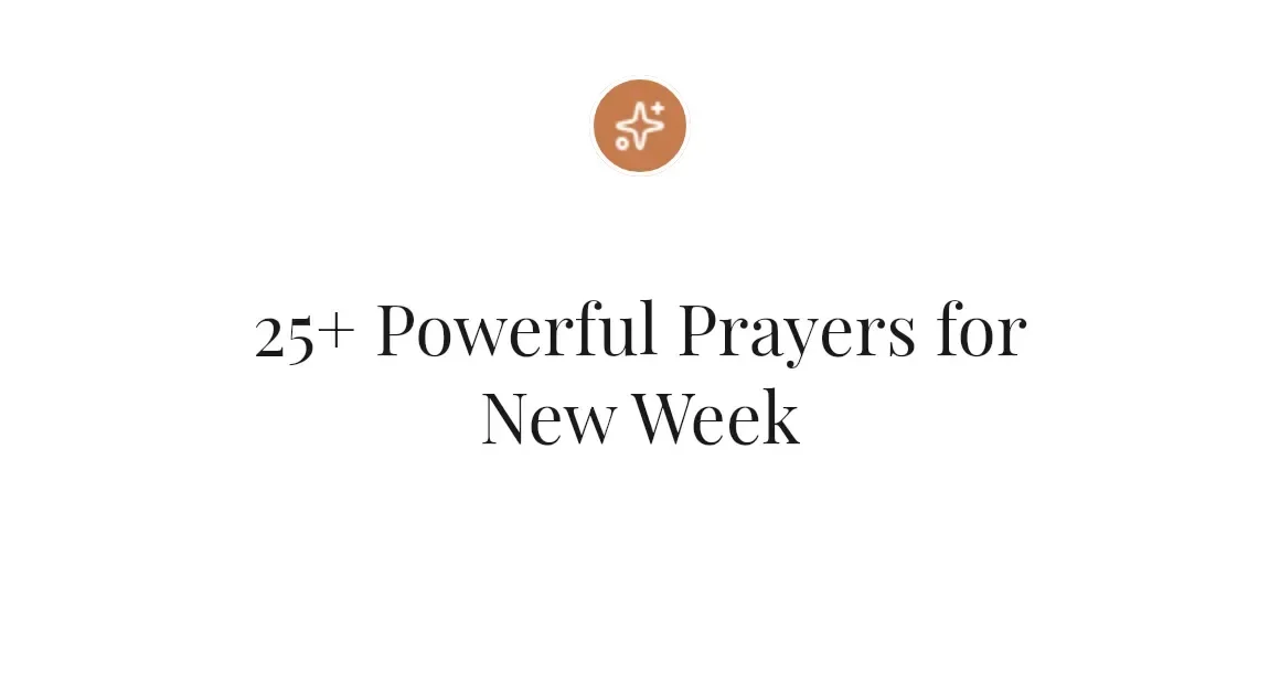 25+ Powerful Prayers for New Week