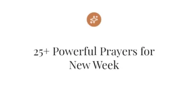 25+ Powerful Prayers for New Week
