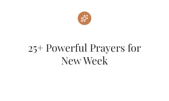25+ Powerful Prayers for New Week