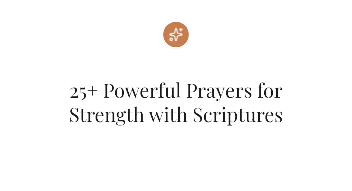 25+ Powerful Prayers for Strength with Scriptures