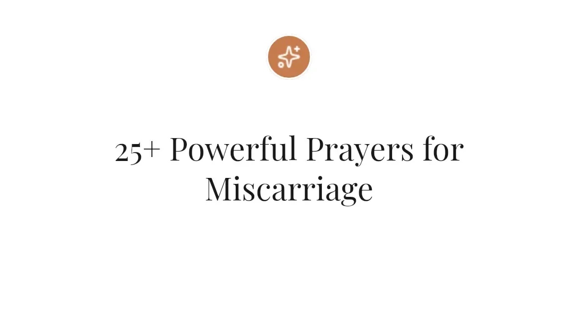 25+ Powerful Prayers for Miscarriage