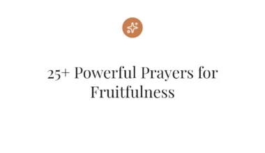 25+ Powerful Prayers for Fruitfulness