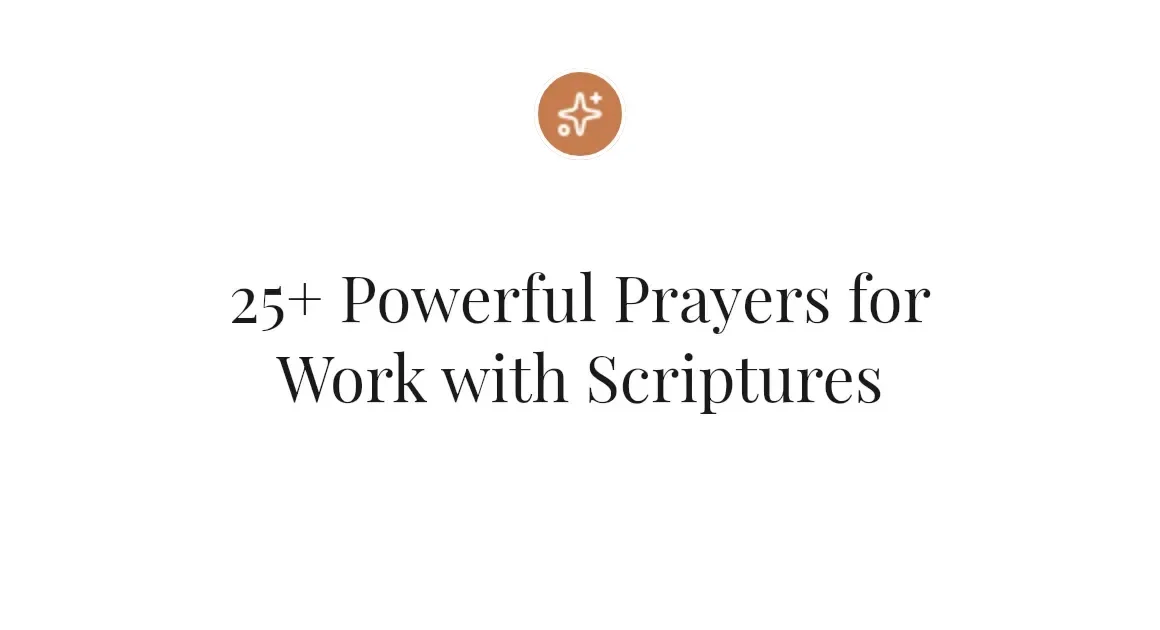 25+ Powerful Prayers for Work with Scriptures