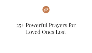 25+ Powerful Prayers for Loved Ones Lost