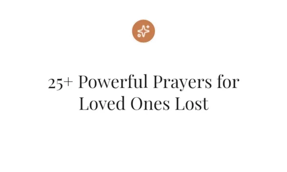 25+ Powerful Prayers for Loved Ones Lost