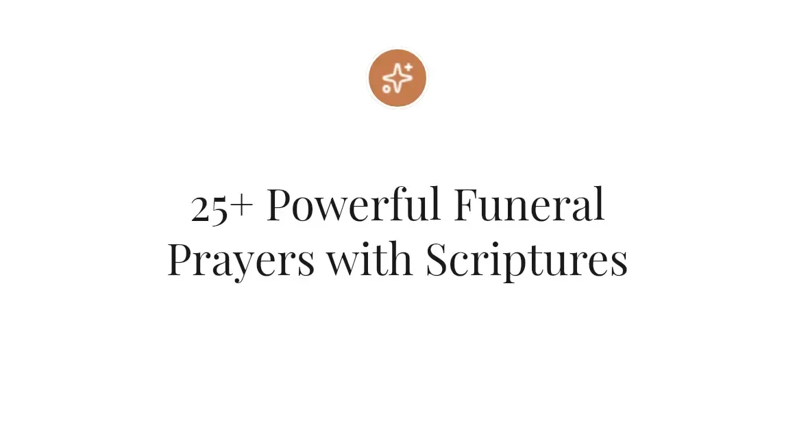 25+ Powerful Funeral Prayers with Scriptures