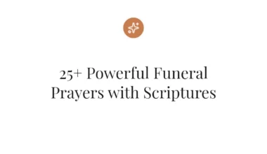 25+ Powerful Funeral Prayers with Scriptures