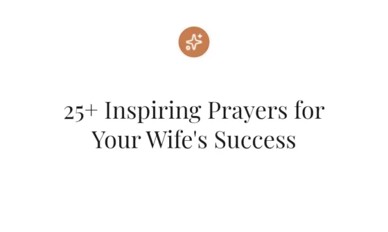 25+ Inspiring Prayers for Your Wife's Success