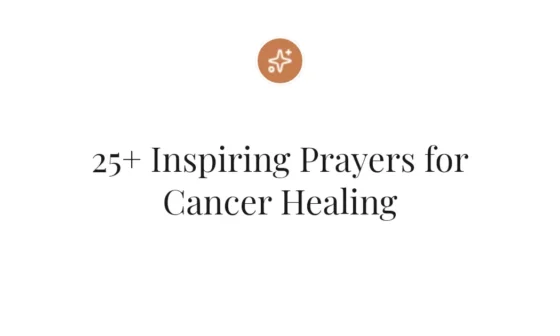 25+ Inspiring Prayers for Cancer Healing
