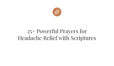 25+ Powerful Prayers for Headache Relief with Scriptures