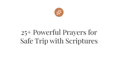 25+ Powerful Prayers for Safe Trip with Scriptures
