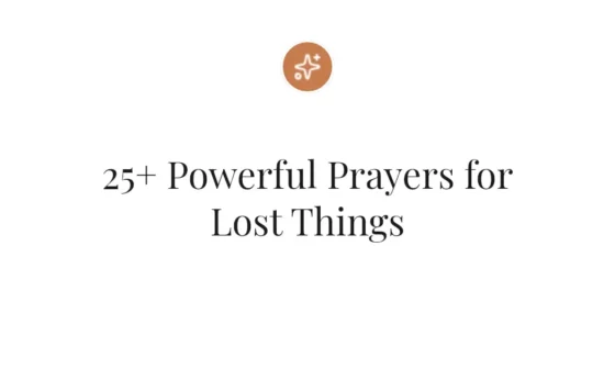 25+ Powerful Prayers for Lost Things