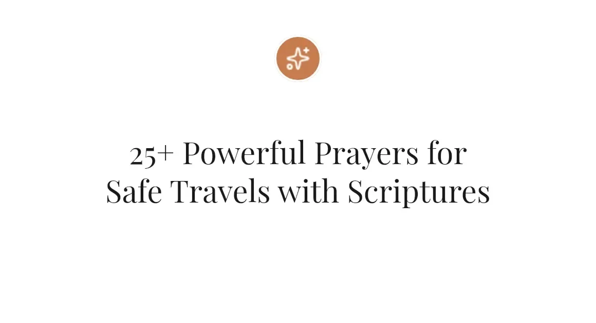 25+ Powerful Prayers for Safe Travels with Scriptures