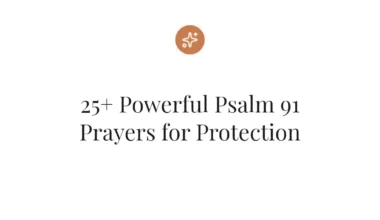 25+ Powerful Psalm 91 Prayers for Protection
