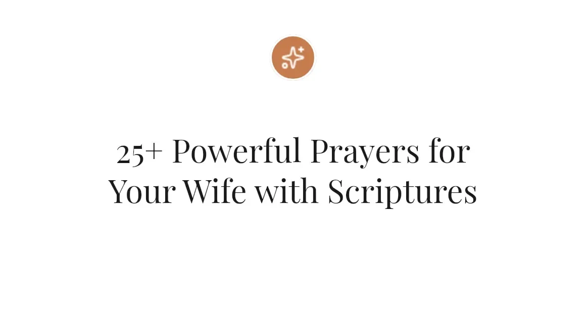 25+ Powerful Prayers for Your Wife with Scriptures