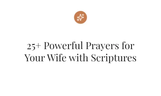 25+ Powerful Prayers for Your Wife with Scriptures