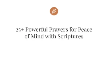 25+ Powerful Prayers for Peace of Mind with Scriptures