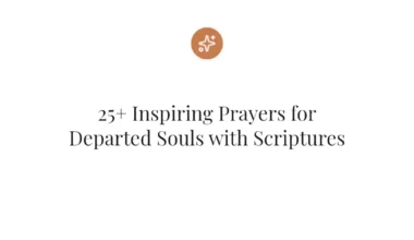 25+ Inspiring Prayers for Departed Souls with Scriptures