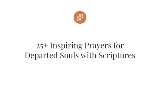 25+ Inspiring Prayers for Departed Souls with Scriptures