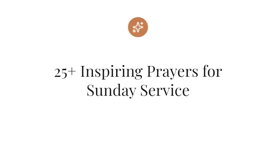25+ Inspiring Prayers for Sunday Service