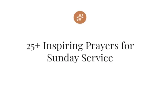 25+ Inspiring Prayers for Sunday Service
