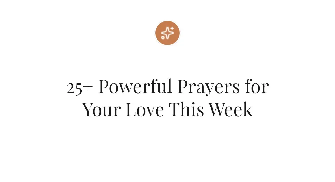 25+ Powerful Prayers for Your Love This Week