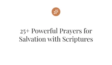 25+ Powerful Prayers for Salvation with Scriptures