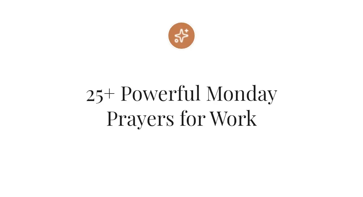 25+ Powerful Monday Prayers for Work