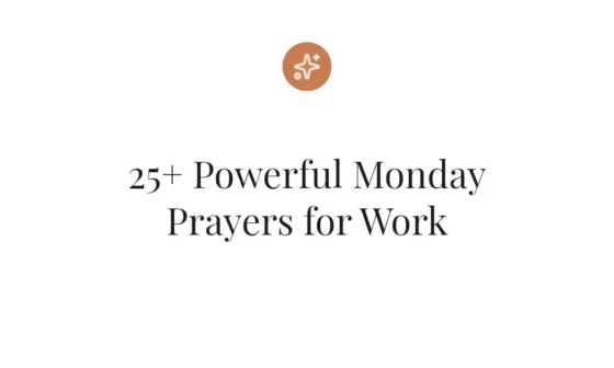 25+ Powerful Monday Prayers for Work